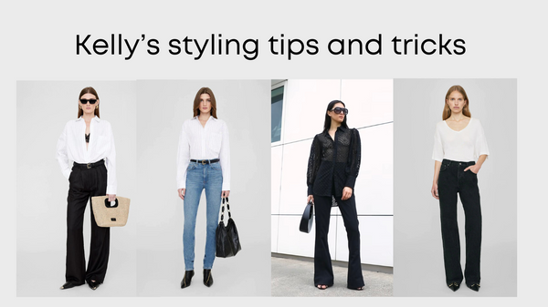 Kelly's styling tips and tricks
